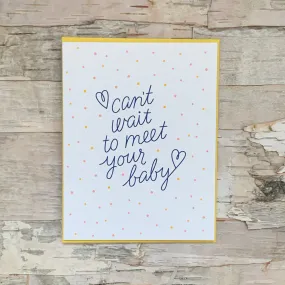 Can't Wait To Meet Your Baby Card