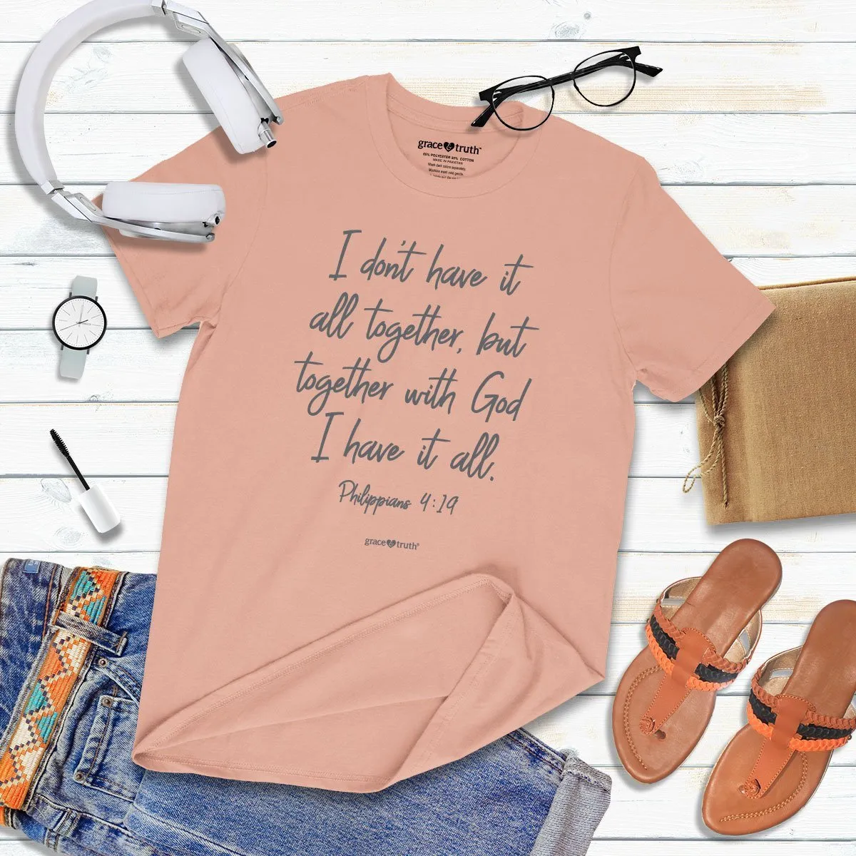 Cherished Girl Grace & Truth I Don't Have It All Together Girlie Christian Bright T Shirt