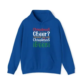 Christmas Cheer? I thought You Said Christmas Beer Hooded Sweatshirt