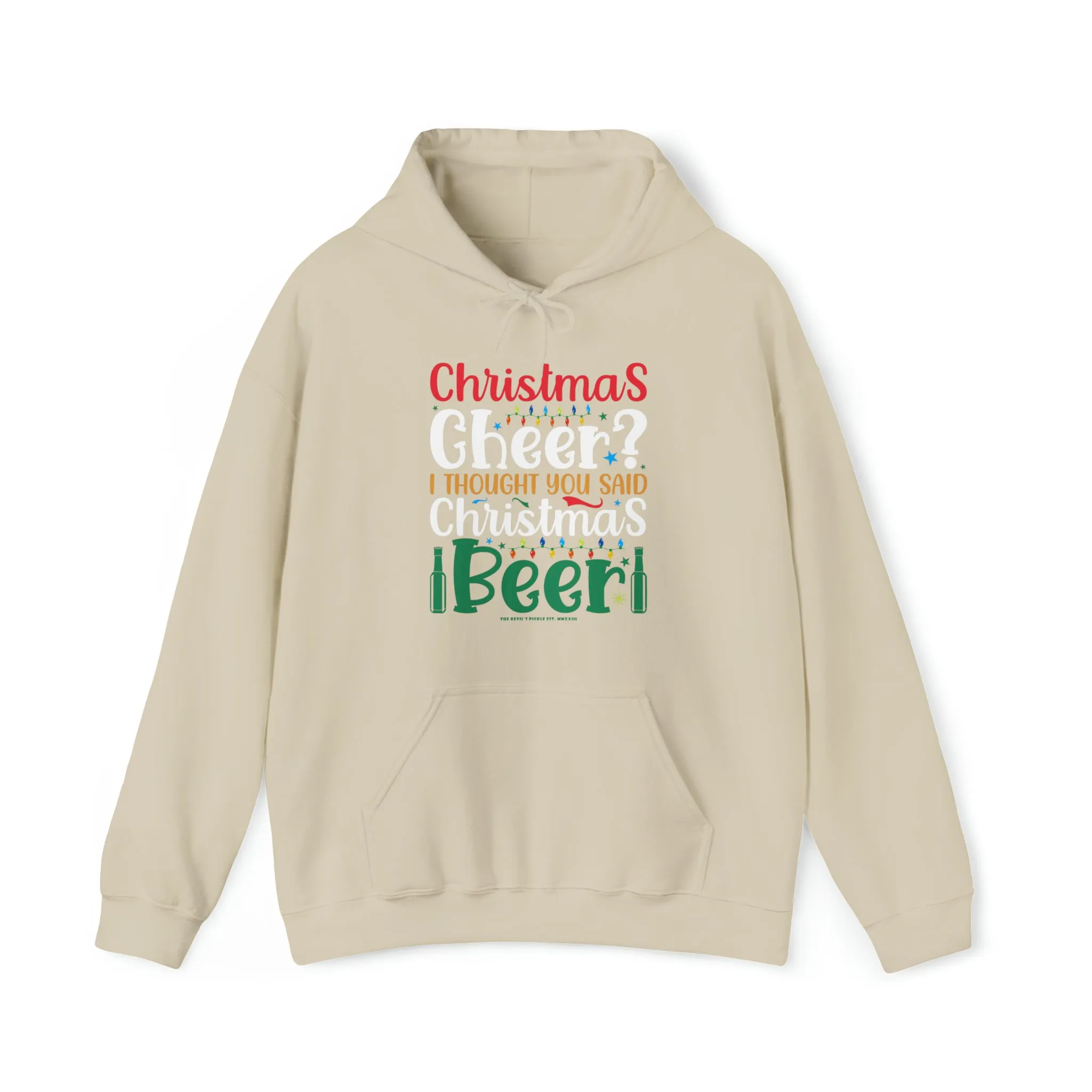 Christmas Cheer? I thought You Said Christmas Beer Hooded Sweatshirt