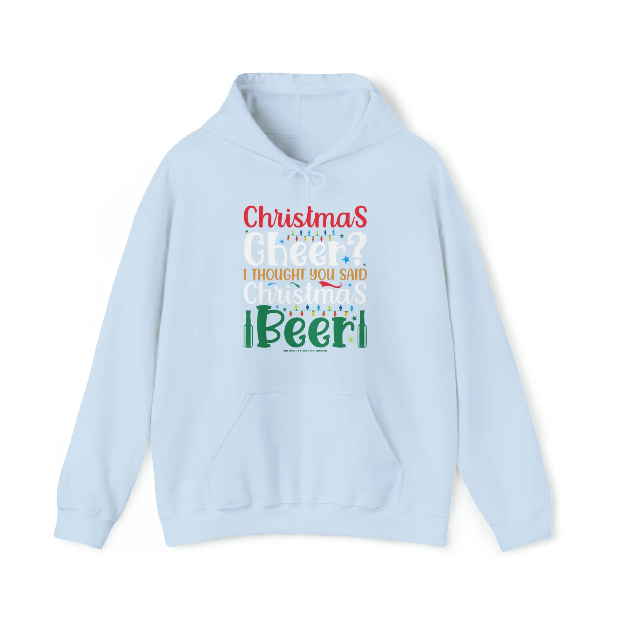 Christmas Cheer? I thought You Said Christmas Beer Hooded Sweatshirt