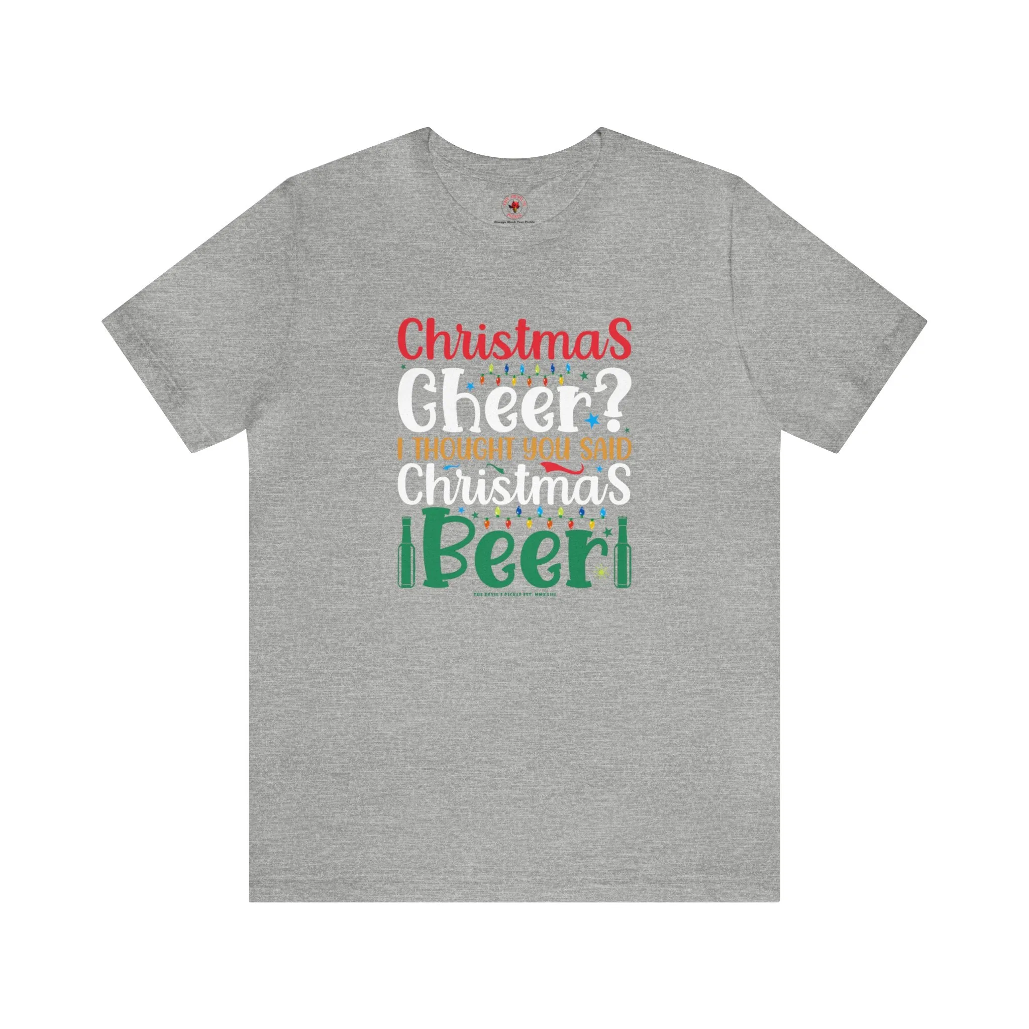 Christmas Cheer? I thought You Said Christmas Beer T-Shirt