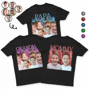 Custom Photo Funny Mommy Nana Papa My Grandkids - Gift For Mothers, Fathers, Grandma, Grandpa, Kids - Personalized T Shirt