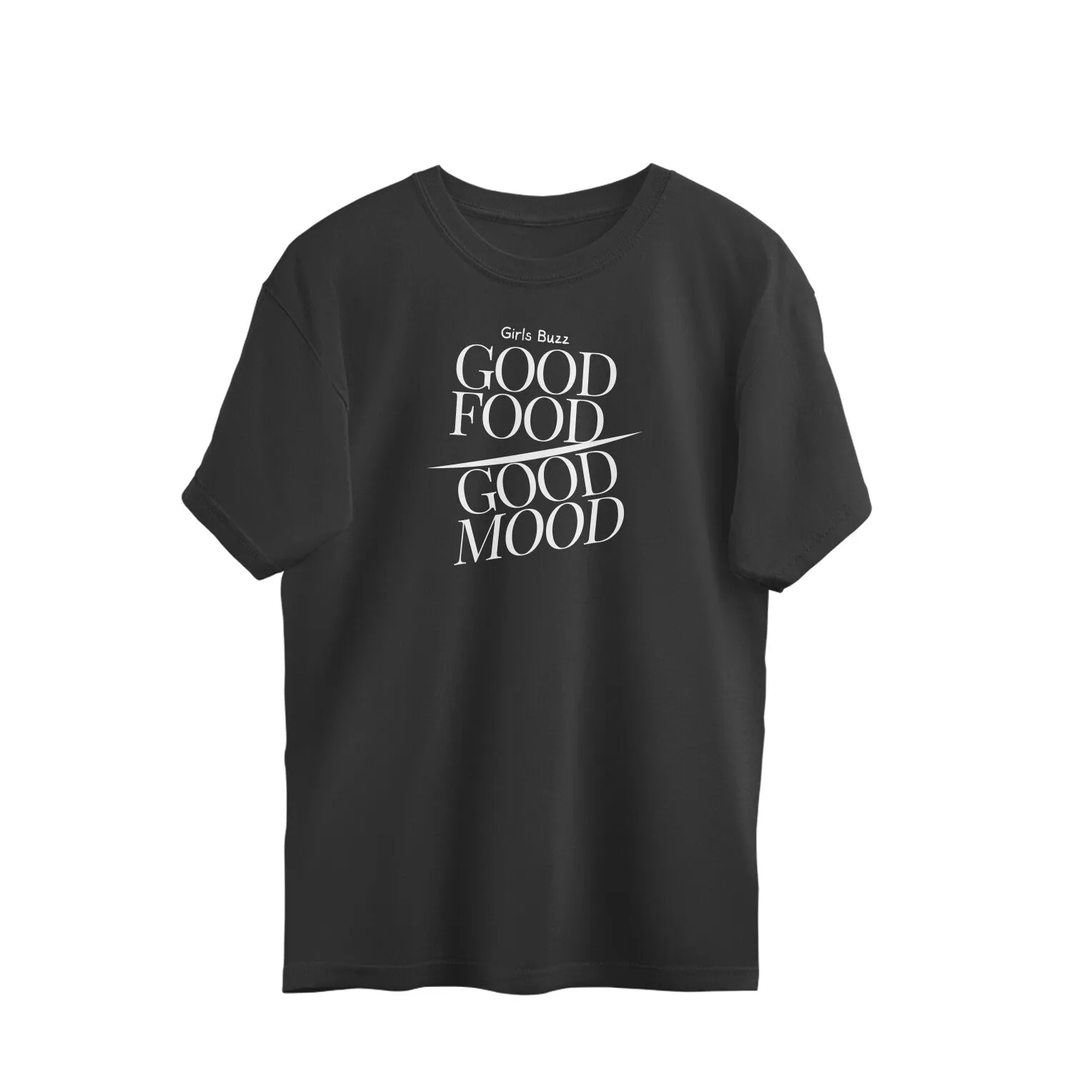 Good Food Good Mood Oversized Tee