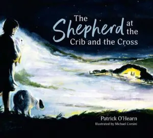 The Shepherd at the Crib and the Cross